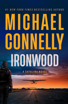 Ironwood: A Catalina Novel by Connelly, Michael book cover