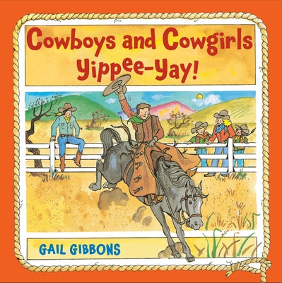 Cowboys and Cowgirls: Yippee-Yay! by Gail Gibbons book cover