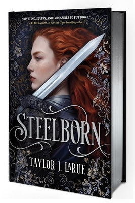 Steelborn (Deluxe Limited Edition) by Larue, Taylor J. book cover