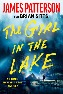 The Girl in the Lake: A Holmes, Margaret & Poe Mystery by James Patterson book cover