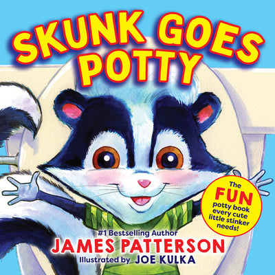 Skunk Goes Potty by Patterson, James book cover