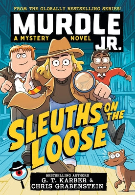 Murdle Jr.: Sleuths on the Loose by G. T. Karber book cover