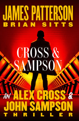 Book cover of Cross and Sampson: An Alex Cross and John Sampson Thriller by Patterson, James