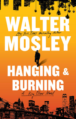 Hanging and Burning: A King Oliver Novel by Walter Mosley book cover