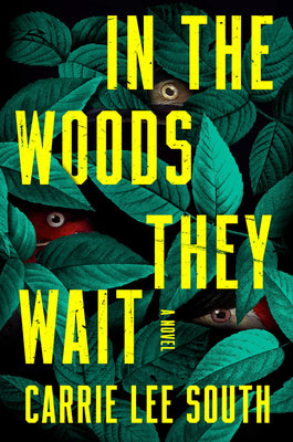 In the Woods They Wait by Lee South, Carrie book cover