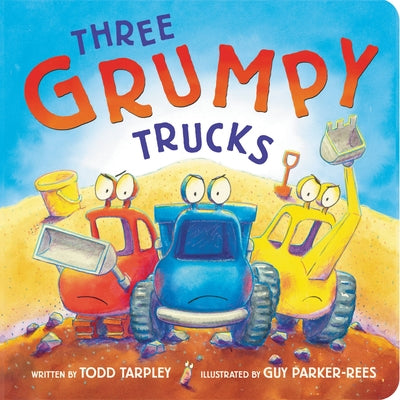 Three Grumpy Trucks by Todd Tarpley book cover