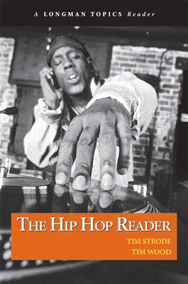 Book cover of Hip Hop Reader, The, a Longman Topics Reader by Strode, Tim