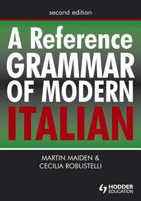 A Reference Grammar of Modern Italian by Martin Maiden book cover