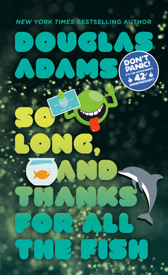 So Long, and Thanks for All the Fish by Douglas Adams book cover