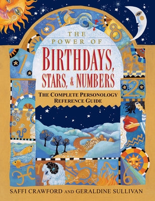 Book cover of The Power of Birthdays, Stars & Numbers: The Complete Personology Reference Guide: An Astrology and Numerology Book by Crawford, Saffi