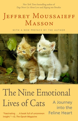 Book cover of The Nine Emotional Lives of Cats: A Journey Into the Feline Heart by Masson, Jeffrey Moussaieff