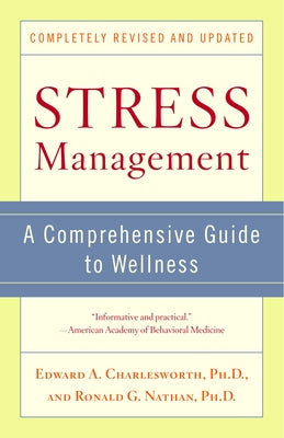 Book cover of Stress Management: A Comprehensive Guide to Wellness by Charlesworth, Edward A.