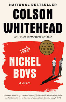 Book cover of The Nickel Boys (Winner 2020 Pulitzer Prize for Fiction) by Whitehead, Colson