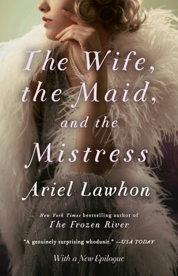 The Wife, the Maid, and the Mistress by Lawhon, Ariel book cover