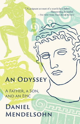 An Odyssey: A Father, a Son, and an Epic by Daniel Mendelsohn book cover