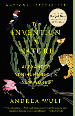 The Invention of Nature: Alexander Von Humboldt's New World by Wulf, Andrea book cover