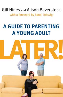 Book cover of Later!: A Guide to Parenting a Young Adult by Baverstock, Alison