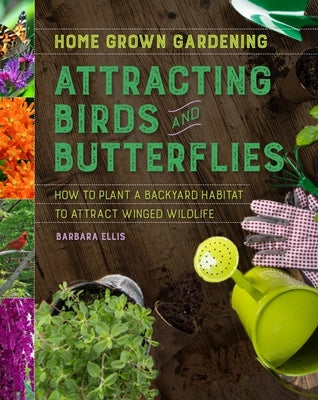 Book cover of Attracting Birds and Butterflies by Ellis, Barbara