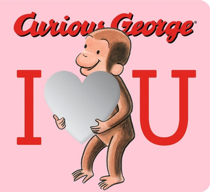 Curious George: I Love You with Mirrors by H. A. Rey book cover