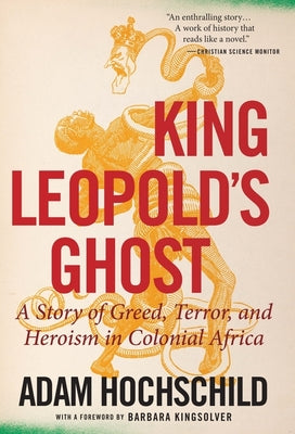 King Leopold's Ghost: A Story of Greed, Terror, and Heroism in Colonial Africa by Hochschild, Adam book cover