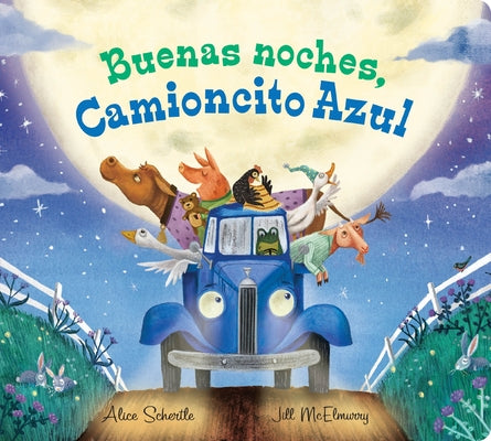 Buenas Noches, Camioncito Azul: Good Night, Little Blue Truck (Spanish Edition) by Schertle, Alice book cover