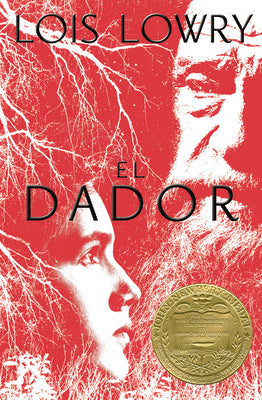El Dador: The Giver (Spanish Edition), a Newbery Award Winner by Lois Lowry book cover
