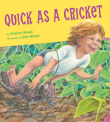 Quick as a Cricket by Audrey Wood book cover