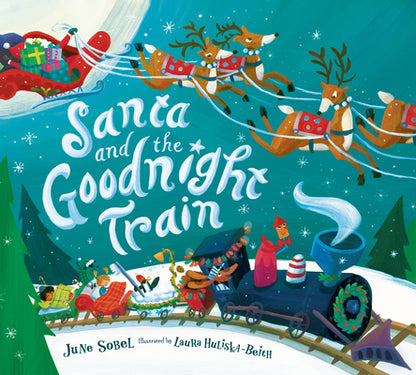 Santa and the Goodnight Train: A Christmas Holiday Book for Kids by June Sobel book cover