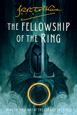 The Fellowship of the Ring: Being the First Part of the Lord of the Rings by Tolkien, J. R. R. book cover