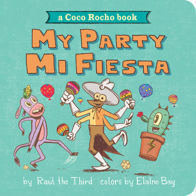 My Party, Mi Fiesta: A Coco Rocho Book (Bilingual English-Spanish) by Ra book cover