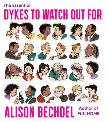 Book cover of The Essential Dykes to Watch Out for by Bechdel, Alison