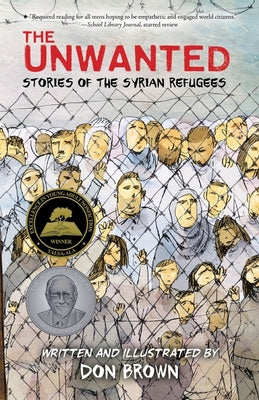 The Unwanted: Stories of the Syrian Refugees: A Graphic Novel by Don Brown book cover
