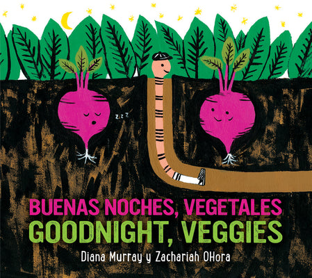 Goodnight, Veggies/Buenas Noches, Vegetales: Bilingual English-Spanish by Murray, Diana book cover