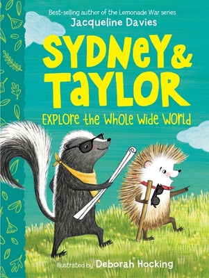 Sydney and Taylor Explore the Whole Wide World by Jacqueline Davies book cover