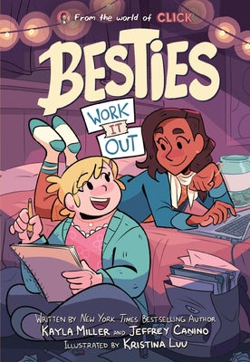 Besties: Work It Out: A Graphic Novel from the World of Click by Miller, Kayla book cover