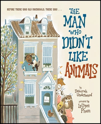 Book cover of The Man Who Didn't Like Animals by Underwood, Deborah