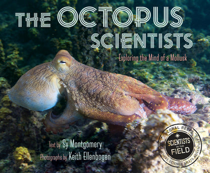 Book cover of The Octopus Scientists by Montgomery, Sy