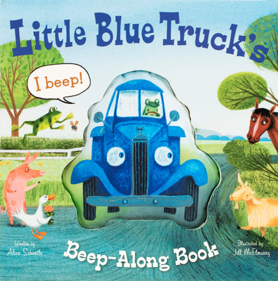 Book cover of Little Blue Truck's Beep-Along Book by Schertle, Alice