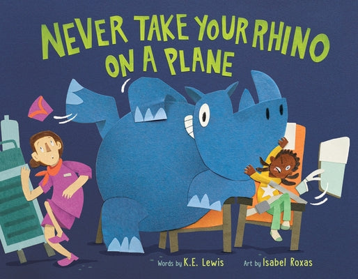 Never Take Your Rhino on a Plane by K. E. Lewis book cover