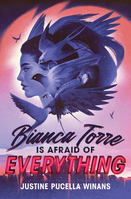 Book cover of Bianca Torre Is Afraid of Everything by Winans, Justine Pucella