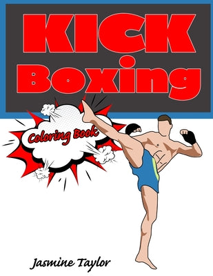 Book cover of Kickboxing Coloring Book by Taylor, Jasmine