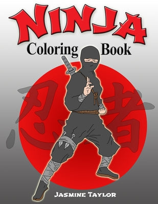 Book cover of Ninja Coloring Book by Taylor, Jasmine