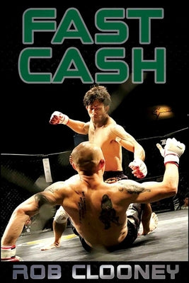 Book cover of Fast Cash by Clooney, Rob
