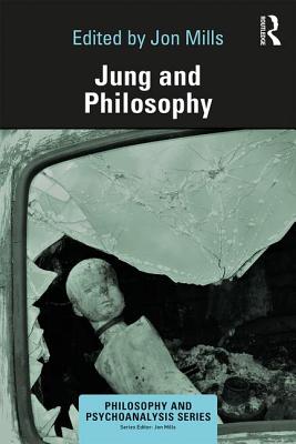 Book cover of Jung and Philosophy by Mills, Jon