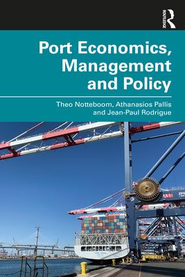 Book cover of Port Economics, Management and Policy by Notteboom, Theo