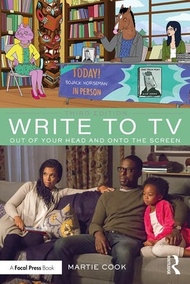 Book cover of Write to TV: Out of Your Head and Onto the Screen by Cook, Martie