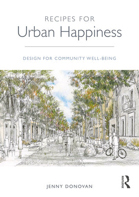 Book cover of Recipes for Urban Happiness: Design for Community Well-Being by Donovan, Jenny