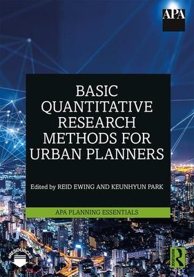 Book cover of Basic Quantitative Research Methods for Urban Planners by Ewing, Reid