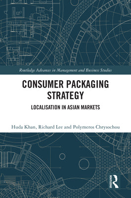 Book cover of Consumer Packaging Strategy: Localisation in Asian Markets by Khan, Huda