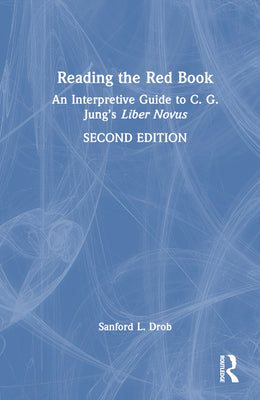 Book cover of Reading the Red Book: An Interpretive Guide to C. G. Jung's Liber Novus by Drob, Sanford L.